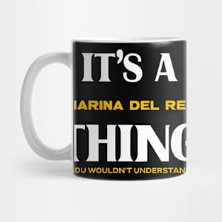 It's a Marina del Rey Thing You Wouldn't Understand Mug